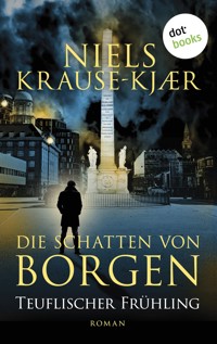 Die Schatten von Borgen - Teuflischer Frühling - Niels Krause-Kjær - E-Book