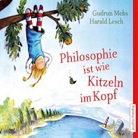 Philosophie ist wie Kitzeln im Kopf - Gudrun Mebs - Hörbuch