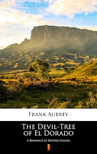 The Devil-Tree of El Dorado - Frank Aubrey - E-Book