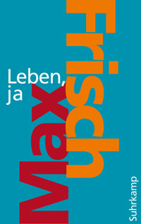 Leben, ja - Max Frisch - E-Book