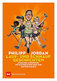Lauf- und Schnaufgeschichten - Philipp Jordan - E-Book