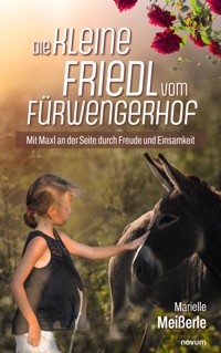Die kleine Friedl vom Fürwengerhof - Marielle Meißerle - E-Book