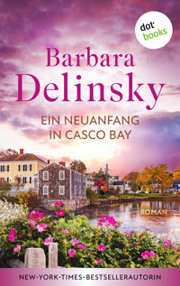 Ein Neuanfang in Casco Bay - Barbara Delinsky - E-Book