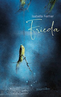 Frieda - Isabella Feimer - E-Book