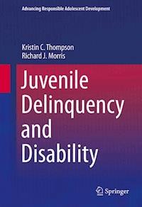 Juvenile Delinquency and Disability - Kristin C. Thompson - E-Book