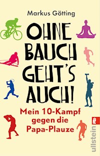 Ohne Bauch geht's auch - Markus Götting - E-Book
