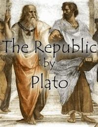 The Republic by Plato - Plato - E-Book
