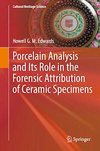 Porcelain Analysis and Its Role in the Forensic Attribution of Ceramic Specimens - Howell G.M. Edwards - E-Book