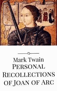 Personal Recollections of Joan of Arc - Mark Twain - E-Book