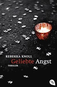 Geliebte Angst - Rebekka Knoll - E-Book
