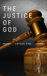 The Justice of God - Arthur Pink - E-Book