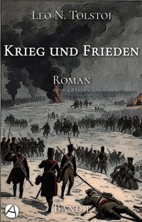 Krieg und Frieden. Band Eins - Leo N. Tolstoi - kostenlos E-Book