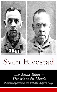 Der kleine Blaue + Der Mann im Monde (2 Kriminalgeschichten mit Detektiv Asbjörn Krag) - Sven Elvestad - E-Book