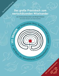 Das große Praxisbuch zum wertschätzenden Miteinander - Birgit Schulze - E-Book