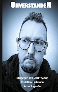 Unverstanden - Christian Hofmann - E-Book
