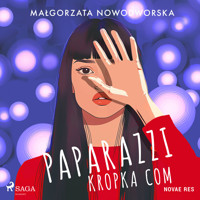 Paparazzi kropka com - Małgorzata Nowodworska - Hörbuch