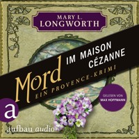 Mord im Maison Cézanne - Ein Provence-Krimi - Verlaque & Bonnet ermitteln, Band 5 (Ungekürzt) - Mary L. Longworth - Hörbuch