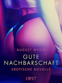 Gute Nachbarschaft - Erotische Novelle - August Moon - E-Book