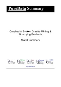 Crushed & Broken Granite Mining & Quarrying Products World Summary - Editorial DataGroup - E-Book