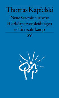 Neue Sezessionistische Heizkörperverkleidungen - Thomas Kapielski - E-Book