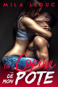 La Copine de mon Pote - Mila Leduc - E-Book
