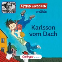 Astrid Lindgren erzählt: Karlsson vom Dach - Astrid Lindgren - Hörbuch