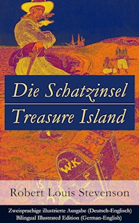Die Schatzinsel / Treasure Island - Zweisprachige illustrierte Ausgabe (Deutsch-Englisch) / Bilingual Illustrated Edition (German-English) - Robert Louis Stevenson - E-Book