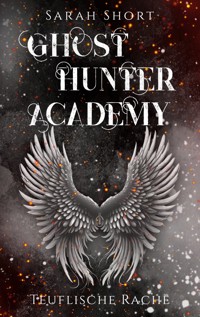 Ghost Hunter Academy - Sarah Short - E-Book