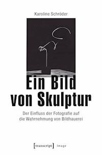 Ein Bild von Skulptur - Karoline Schröder - E-Book