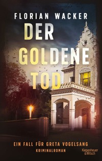 Der goldene Tod - Florian Wacker - E-Book