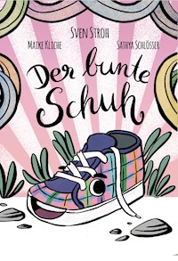 Der bunte Schuh - Sven Stroh - E-Book