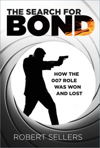 The Search for Bond - Robert Sellers - E-Book