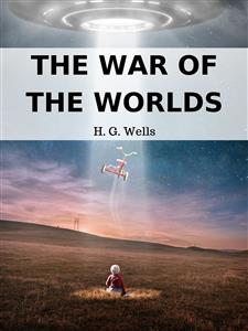 The War of the Worlds - H G Wells - E-Book