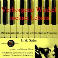 Verborgene Winkel meines Lebens - Erik Satie - Hörbuch