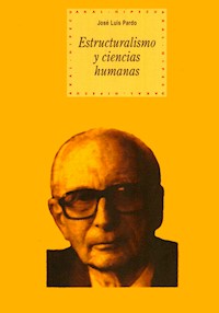 Estructuralismo y ciencias humanas - José Luis Pardo - E-Book