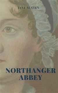 Northanger Abbey (Illustrated Edition) - Jane Austen. - E-Book