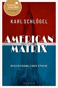 American Matrix - Karl Schlögel - E-Book
