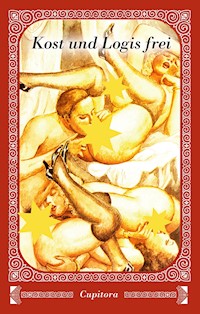 Kost und Logis frei - Anonym - E-Book