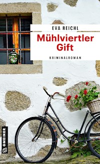 Mühlviertler Gift - Eva Reichl - E-Book