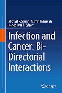 Infection and Cancer: Bi-Directorial Interactions -  - E-Book