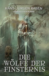 Die Wölfe der Finsternis - Hans-Jürgen Raben - E-Book
