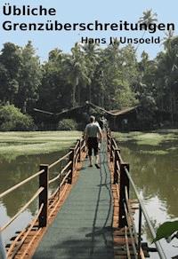 Übliche Grenzüberschreitungen - Hans J. Unsoeld - E-Book