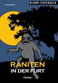 Raniten in der Furt - Frank Bartels - E-Book