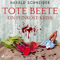 Tote Beete - Ein Feinkost-Krimi - Harald Schneider - Hörbuch