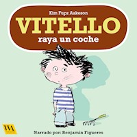 Vitello raya un coche - Kim Fupz Aakeson - Hörbuch