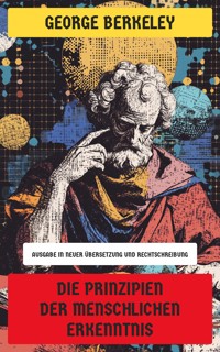 Die Prinzipien der menschlichen Erkenntnis - George Berkeley - E-Book