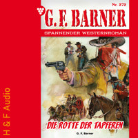 Die Rotte der Tapferen - G. F. Barner, Band 272 (ungekürzt) - G. F. Barner - Hörbuch