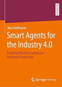 Smart Agents for the Industry 4.0 - Max Hoffmann - E-Book