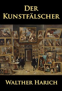Der Kunstfälscher - Walther Harich - E-Book