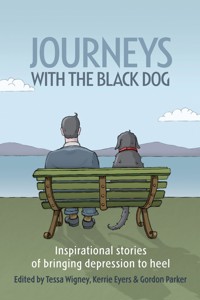 Journeys with the Black Dog - Tessa Wigney - E-Book